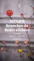 18 mars atelier branches et fleurs sechees 2